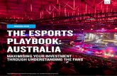 MARCH 2018 THE ESPORTS PLAYBOOK: AUSTRALIA · key Western markets – United States, United Kingdom, France and Germany – and three key Asian markets – China, Japan and South