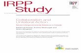 Collaboration and Unilateral ActionIRPP Study No. 62, December 2016 Collaboration and Unilateral Action Recent Intergovernmental Relations in Canada Robert Schertzer, Andrew McDougall