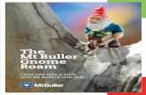 The MtBuller Gnome Roam · Gnomes are not fond of feral domestic cats at all.The feral domestic cat ... Trail Stops Use the Gnome Trail map to find your way around the Mt Buller Village.