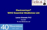 Electromicyn® WHO Essential Medicines List · WHO Essential Medicines List •WHO EML updated every 2 years since 1977 •The core list is a list of minimum medicines for a basic