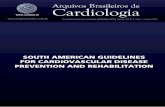 SOUTH AMERICAN GUIDELINES FOR CARDIOVASCULAR DISEASE … · 2014-11-06 · South AmericAn GuidelineS for cArdiovASculAr diSeASe Prevention And rehAbilitAtion This guideline shall