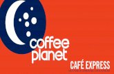 CAFÉ EXPRESS– Nabeel Sultan, Emirates Petroleum Products Company (EPPCO) “Since the opening of Coffee Planet 4 years ago, I have not had one complaint, only compliments!” –