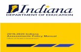 2019-2020 Indiana Assessments Policy Manual...2019-2020 Indiana Assessments Policy Manual Office of Student Assessment . Table of Contents . ... It is important to note that the information