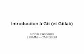 Introduction à Git (et Gitlab) - GitHub Pages · 4 Pourquoi utiliser Git & Gitlab ? Postulat: besoin d’un système pour gérer le cycle de vie de projets logiciels. – Gérer