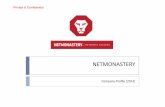 NETMONASTERY - NASSCOMold.nasscom.in/sites/default/files/NM_Profile_0.pdfFocus on business while the chores of threat detection are • ProfileRecorder Automatically detect usage patterns