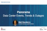 Panorama Data Center Events, Trends & Outages...Panorama Data Center Events, Trends & Outages PRESENTATION Matt Stansberry VP North America, Uptime Institute 7x24 Carolinas & Atlanta