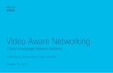 Video Aware Networking - Cisco · Video Aware Networking for Service Providers • Deliver video quality at scale • Cost effectively deliver personalized experiences across devices