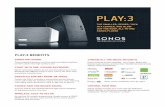 PLAY:3 BENEFITS - Abt Electronics · PLAY:3 BENEFITS SONOS HiFi SOUND. Three integrated speakers and three dedicated digital amplifiers provide crystal-clear, high-quality sound.
