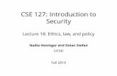 CSE 127: Introduction to Security - cseweb.ucsd.eduDisclosure options for security ˛aws Develop fully weaponized malware and distribute on black market Tell no one Sell vulnerability