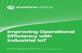Improving Operational · Improving operational efficiency further will require the reliance on the Industrial Internet of Things (IIoT) within “smart” connected factories. Here,