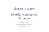 Behavior Management Strategies - Hear to Learn 18_ Behavior... · Behavior Management Strategies Clarissa Ong, M.S. Utah State University, Logan UT November 6, 2018. Learning Objectives
