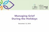 Managing Grief During the Holidays - New York · 2020-04-03 · About WorkWell NYC WorkWell NYC seeks to create workplaces that help our employees live healthy, active lifestyles,