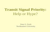 Transit Signal Priority - Northeastern University · 2015-03-18 · Priority Makes Sense • One extreme ($$$$): build a metro • Other extreme: do nothing, buses become swamped