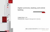 TAIMUR BAIG, DBS TAOJUN XIE, Singapore …...Digital currency => payments system, banking, monetary policy, and financial stability Each of these topics have vast history, extensive