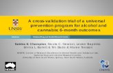 A cross-validation trial of a universal prevention program ... · A cross-validation trial of a universal prevention program for alcohol and cannabis: 6-month outcomes. Katrina E.