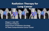 Radiation Therapy for Lung Cancer · Radiation Therapy for Lung Cancer Megan E. Daly MD Associate Professor. Department of Radiation Oncology. UC Davis Comprehensive Cancer Center