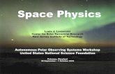 Space Physics - IRISSpace Physics IGY to IPY: Understandings of Earth‟s Space Environment Important Relevance for Operations of Many Modern Technologies Siple Station, Antarctica,
