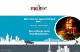 Cementing growth. Branding success. ferro and... · 2016-09-14 · Star Ferro and Cement Limited (SFCL) Investor Presentation Cementing growth. Branding success. BSE Scrip code: 536666