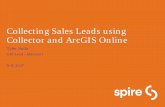 Collecting Sales Leads using Collector and ArcGIS Online• Used the Stage Gate process to Plan and Manage the project. – What is Stage Gate? • “A Stage Gate process is a conceptual