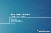 uCMK64-IoT Module Product Introduction · uCMK64-IoT product landing page uCMK64-IoT factsheet Solution whitepaper Product Introduction Video Using the Dedicated I/O Control Interface