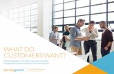 WHAT DO CUSTOMERS WANT? - SurveyGizmo...A positive customer experience not only impacts reputation and revenue growth, but directly correlates with marketing-related outcomes such