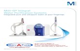 Milli-Q® Integral Water Purification Systems · 2 Your pure and ultrapure water needs Our solution: the Milli-Q® Integral system Pure and ultrapure water directly from tap water