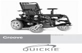 Instructions for Use Groove - Home Mobility sarl · GROOVE wheelchair. This Owner’s Manual will familiarise you with the chair and its features. It contains hints on everyday usage