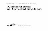 Admixtures in Crystallization - Startseite€¦ · connected with the presence of admixtures in the solution. Among the many factors affecting the process of crystallization I1 72,2261,