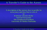 Forecasting the Aurorakho.unis.no/doc/ATravelersGuide07.pdf · A Traveler’s Guide to the Aurora Fast Streams in the Solar Wind Fast Streams in the Solar Wind •A model of the solar