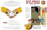 Exit Drills In The HomePractice exit drills in the home regularly. Examine your home for fire hazards and take steps to prevent a fire before it occurs. Exit Drills In The Home can