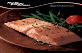 Alaska Salmon - North Pacific Seafoods, Inc. · Alaska Salmon King (Chinook) Salmon Oncorhynchus tshawytscha ... they make the journey back to the exact stream or river of their birth