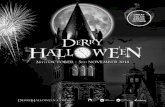 Full programme listings available at …derryhalloween.com/wp-content/uploads/2018/09/Halloween...ﬁ reworks display by the River Foyle. Come dressed as witches, ghouls, vampires,