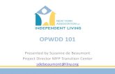 OPWDD 101 2018-11-09آ  OPWDD 101 Presented by Suzanne de Beaumont Project Director MFP Transition Center
