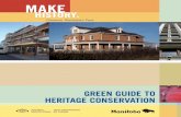 GREEN GUIDE TO HERITAGE CONSERVATION · our heritage buildings more efficient. Retaining existing elements of old buildings and seeking to improve their energy performance is a heritage