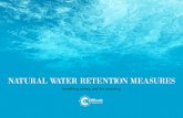 NATURAL WATER RETENTION MEASURES · NWRMNatural Water Retention Measures (NWRMs) are sustainable solutions for water management, which are cost-benefit effective, helpful in achieving