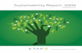 Sustainability Report: 2009 · 4 | ETAP SUSTAINABILITY REPORT The ETAP Group was founded in Antwerp in 1949 and its registered ofﬁce is located in Malle. We provide professional