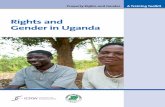 Rights and Gender in Uganda - ICRW · bringing knowledge to women, men, leaders, and communities of everyone’s legal rights and emphasizing that women’s legal rights exist, are