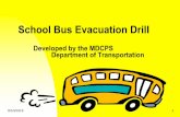School Bus Evacuation Drill - Miami-Dade County Public Schoolsdot.dadeschools.net/Schools Bus Evacuation Procedures.pdf · 2019-01-30 · School Bus Evacuation Drill State Board of
