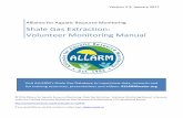Shale Gas Extraction: Volunteer Monitoring Manual · Shale Gas Extraction: Volunteer Monitoring Manual Visit ALLARM’s Shale Gas Database to input/view data, research and for training