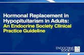 Hormonal Replacement in Hypopituitarism in Adults · Hypopituitarism in Adults: An Endocrine Society Clinical Practice Guideline. III.Cases. A 32-year-old man with a history of a