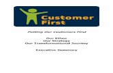 Putting Our Customers First Our Transformational Journey ... · will be in two aspects, from a Customer Perspective (the Voice of the Customer) and from a Service Delivery Perspective