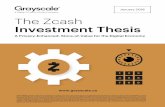 The Zcash Investment Thesis - Grayscale®...modern investment portfolios. We first stated this vision in our Ethereum Classic investment thesis, Into the Ether with Ethereum Classic,