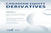 CANADIAN EQUITY DERIVATIVES• The iShares Gold Bullion ETF is trading at $10.98 (April 8, 2016) • The $10.00 September 16th 2016 call option is asking $1.30 ($130 a contract) •