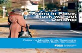 Aging in Place, Stuck without Options€¦ · Aging in Place, Stuck without Options: Fixing the Mobility Crisis Threatening the Baby Boom Generation EXECUTIVE SUMMARY driving in order