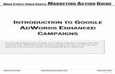 INTRODUCTION TO GOOGLE ADWORDS ENHANCED · advertising via Google AdWords? Well, now you do and that’s an important fact to remember because it drives Google’s decisions for both