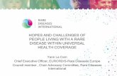 HOPES AND CHALLENGES OF PEOPLE LIVING WITH A RARE … May Geneva Even… · Most rare diseases are chronic, progressive, degenerative, disabling and frequently life-threatening THE