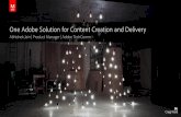 One Adobe Solution for Content Creation and Delivery2016-conference.stc-india.org/ppt/D1T4/D1T4-The... · *Adobe FrameMaker (2015 release) is a complete DITA editor and ships with