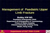 Management of Paediatric Upper Limb Fractureaado.org/file/nurse_physical-fitness-ws_mar14/BNg.pdf · Management of Paediatric Upper Limb Fracture Bobby KW NG Paediatric Orthopaedic