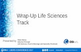 Wrap-Up Life Sciences Track · commercial life of the product up to and including product discontinuation. For example, development activities using scientific approaches provide