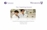 The Teaching Dossier - Western University · The idea of the teaching dossier began in Canada with the publication of, “A Mini-guide to Preparing a Teaching Dossier”, published